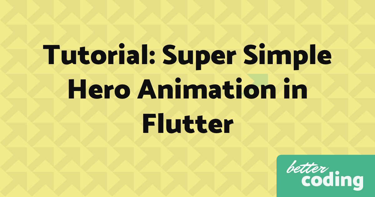 Tutorial: Super Simple Hero Animation in Flutter